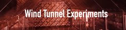 Wind Tunnel Experiments